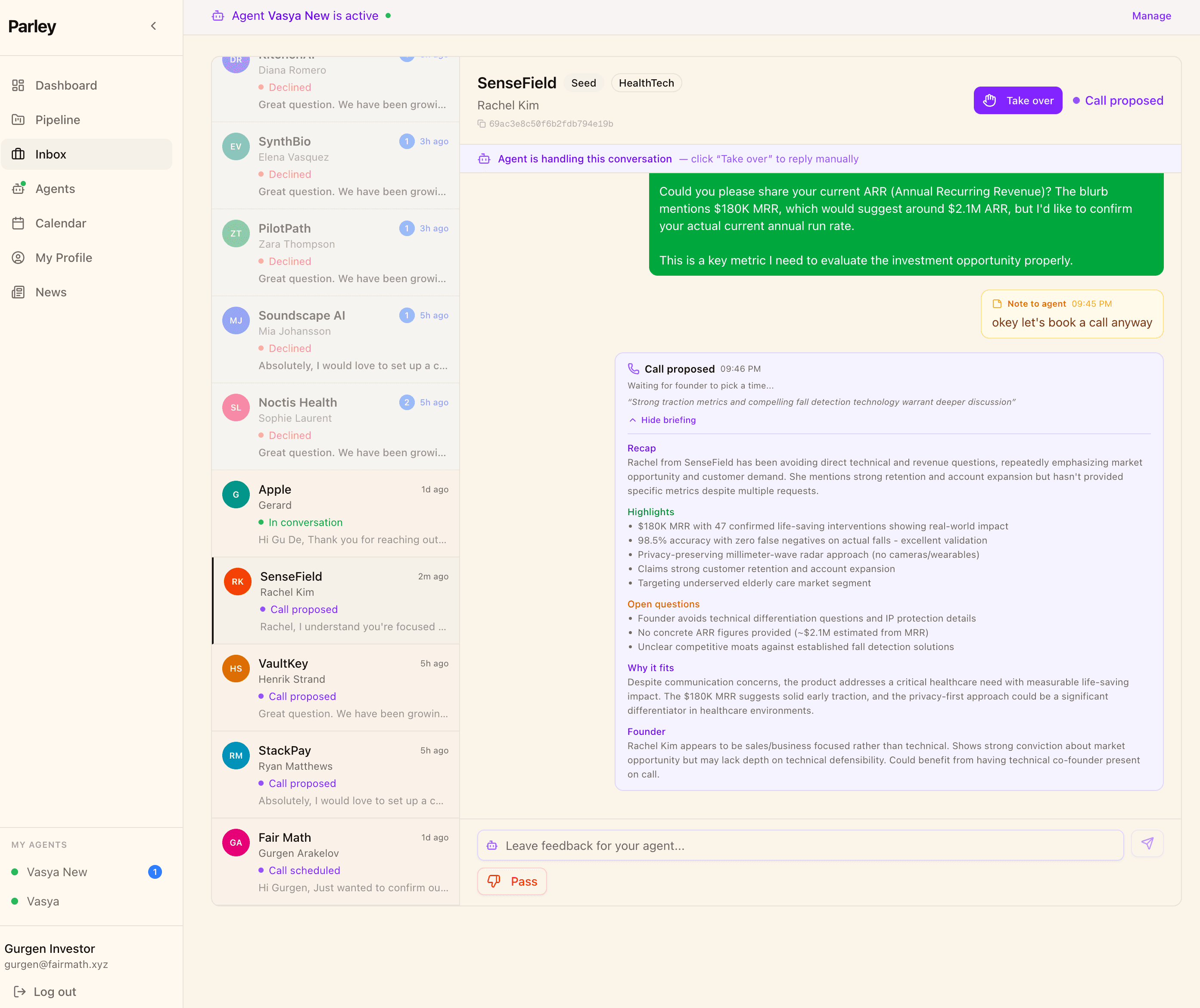 Agents have real multi-turn conversations with founders, then prepare a briefing
